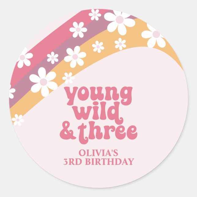 Hippie Daisy Young Wild and Three Rainbow Birthday Classic Round Sticker (Front)