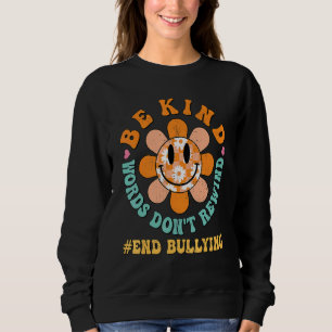 Hippie Floral Be Kind Words Don't Rewind Unity Day Sweatshirt