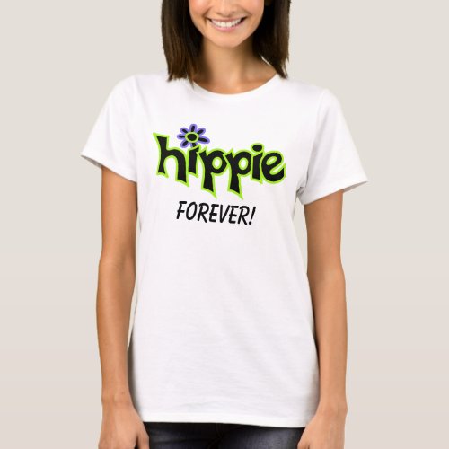 Hippie Forever Colorful Graphic Black Word Saying T_Shirt