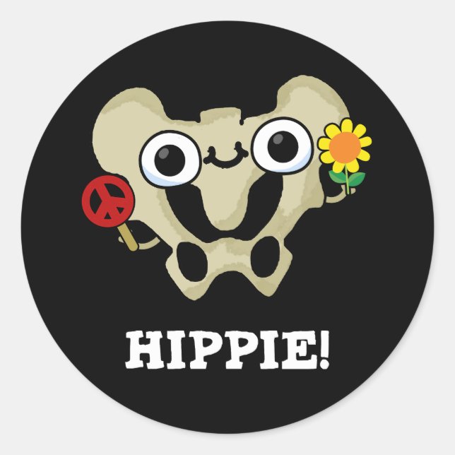 Hippie Funny Hip Bone Pun Dark BG Classic Round Sticker (Front)