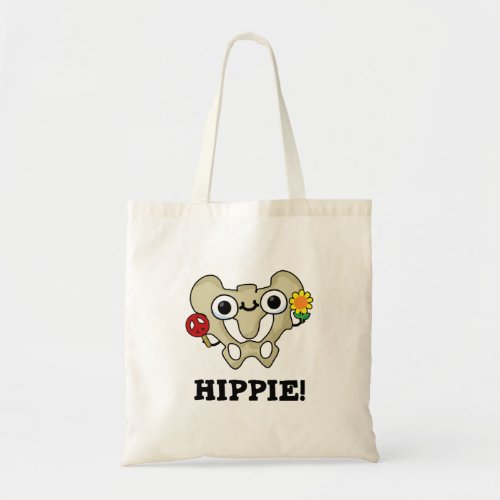 Hippie Funny Hip Bone Pun  Tote Bag