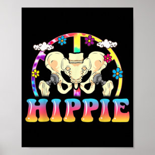 Hippie Hip Replacement Joint Surgery Funny Poster