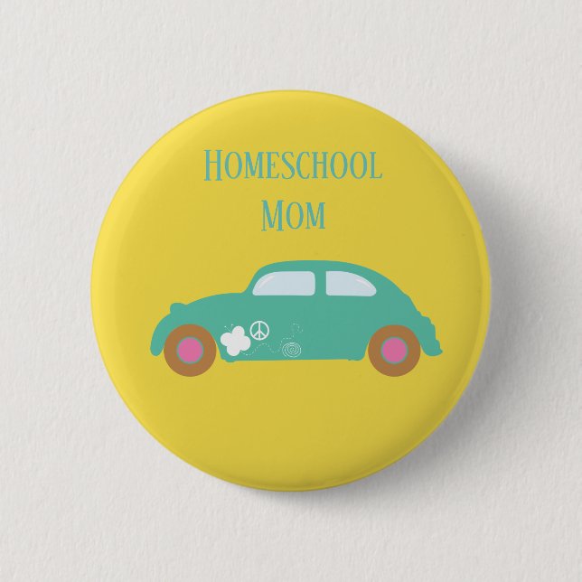 Hippie Homeschool Mom Car Pinback Button (Front)