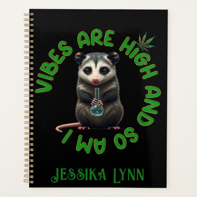 Hippie Opossum Stoned Vibes Funny Humor Custom  Planner (Front)