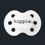 hippie. pacifier<br><div class="desc">dirtyword.net - dirty, funny, offensive, rude, and obnoxious gifts.</div>