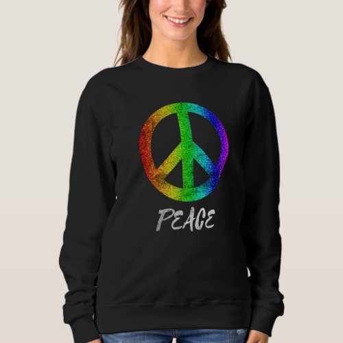 Hippie Peace Sign Colorful Peace Symbol Freedom Sweatshirt