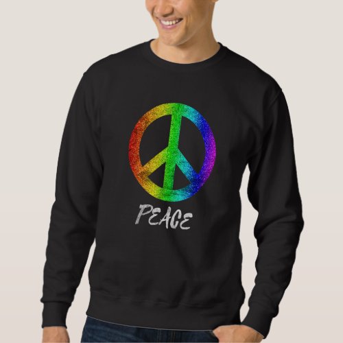 Hippie Peace Sign Colorful Peace Symbol Freedom Sweatshirt