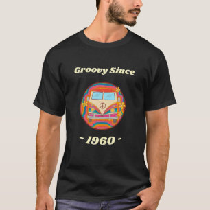 Hippie Peace Sign Van Groovy Since 1960 60Th Birth T-Shirt