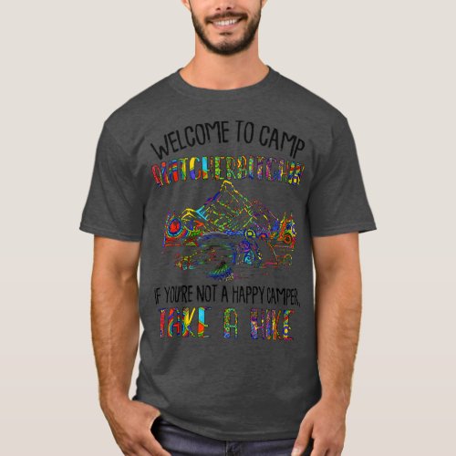 Hippie Welcome To Camp Quitcherbitchin Funny Campi T_Shirt