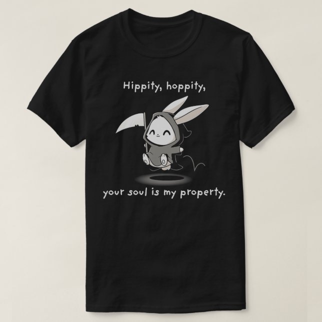Hippit Hoppity Your Soul is My Property  T-Shirt (Design Front)