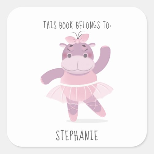 Hippo Ballerina This Book Belongs to Square Sticke Square Sticker