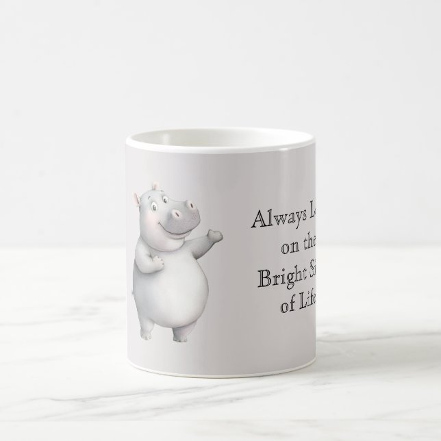 Hippo Look On Bright Side of Life Coffee Mug (Center)