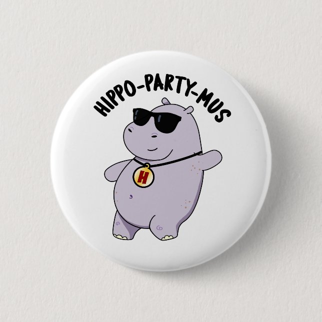 Hippo-party-mus Funny Animal Hippo Pun  Button (Front)