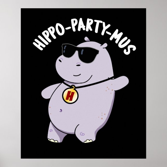 Hippo-party-mus Funny Animal Hippo Pun Dark BG Poster (Front)