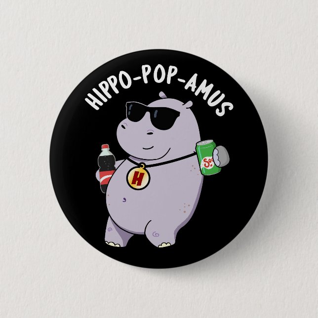 Hippo-pop-amus Funny Hippo Soda Pop Pun Dark BG Button (Front)
