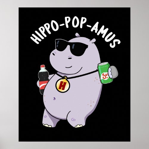 Hippo_pop_amus Funny Hippo Soda Pop Pun Dark BG Poster