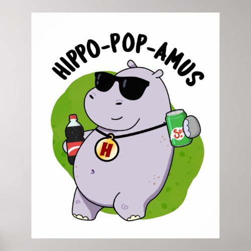 Hippo_pop_amus Funny Hippo Soda Pop Pun Poster