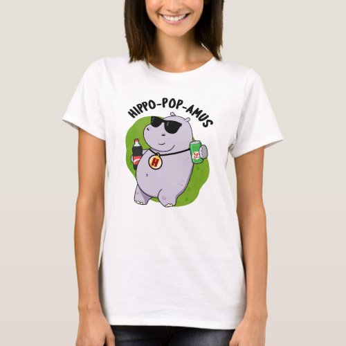 Hippo_pop_amus Funny Hippo Soda Pop Pun T_Shirt