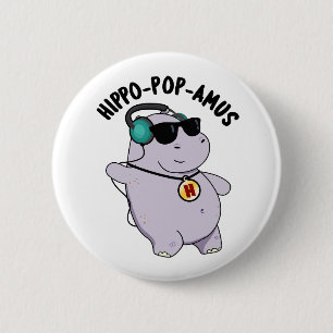 Hippo-pop-amus Funny Pop Music Hippo Pun Button
