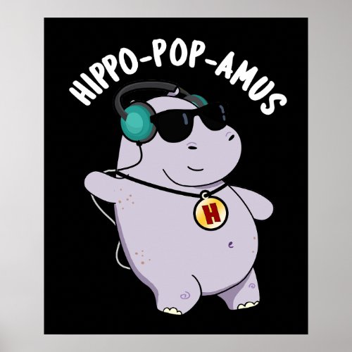 Hippo_pop_amus Funny Pop Music Hippo Pun Dark BG Poster