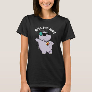 Hippo-pop-amus Funny Pop Music Hippo Pun Dark BG T-Shirt