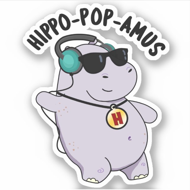 Hippo-pop-amus Funny Pop Music Hippo Pun  Sticker (Front)