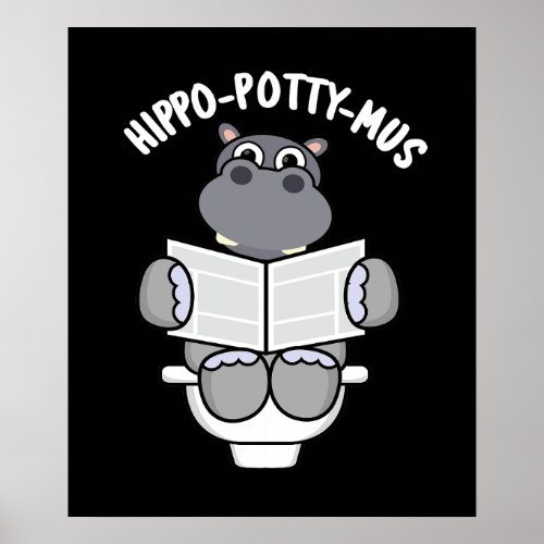 Hippo_potty_mus Funny Animal Hippo Pun Dark BG Poster