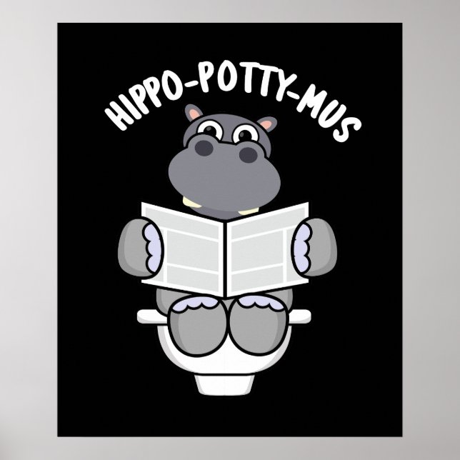 Hippo-potty-mus Funny Animal Hippo Pun Dark BG Poster (Front)
