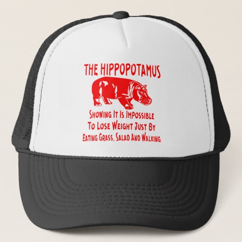 Hippo Showing It Is Impossible To Lose Weight Trucker Hat