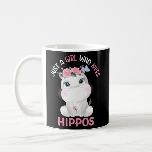 Hippopotamus Just A Who Loves Hippos Flower Floral Coffee Mug