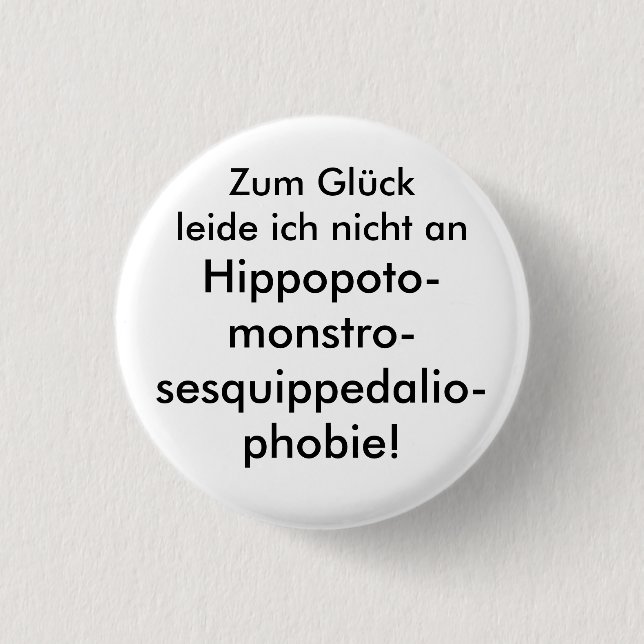 Hippopotomonstrosesquippedaliophobia Button (Front)
