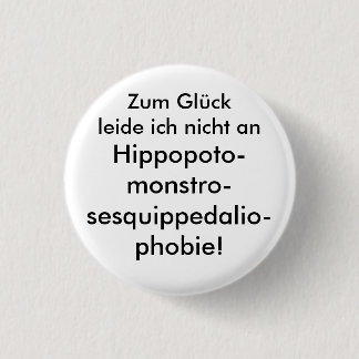 Hippopotomonstrosesquippedaliophobia Button