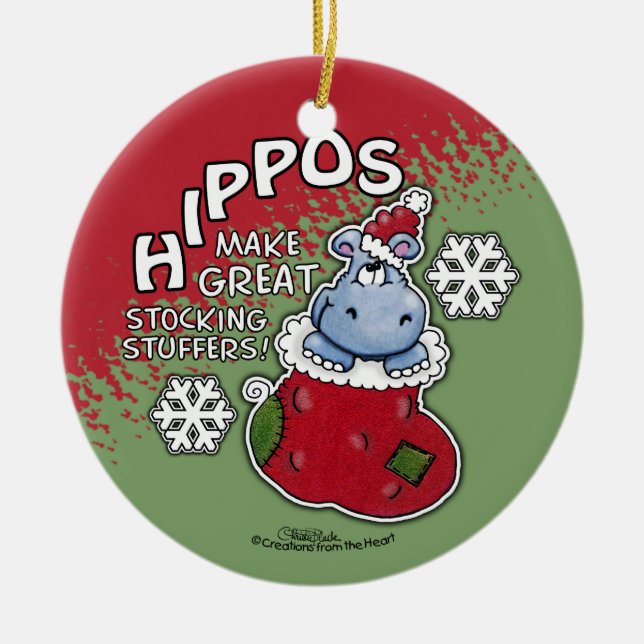 Hippos Make GREAT Stocking Stuffers Ceramic Ornament (Front)