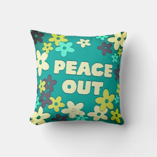 Hippy Groovy Floral Peace Out  Throw Pillow