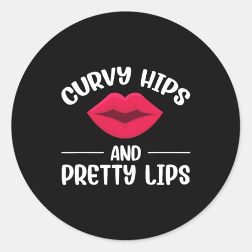 Hips And Pretty Lips  Classic Round Sticker