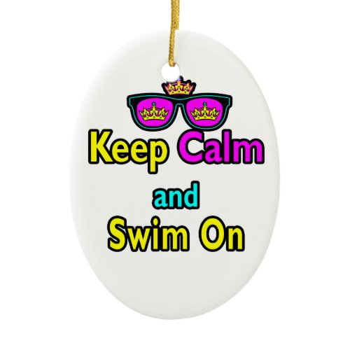 Hipster Crown Sunglasses Keep Calm And Swim On Ceramic Ornament