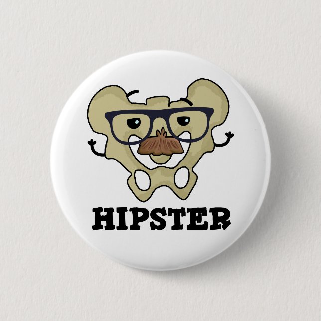 Hipster Funny Hip Bone Anatomy Pun Button (Front)