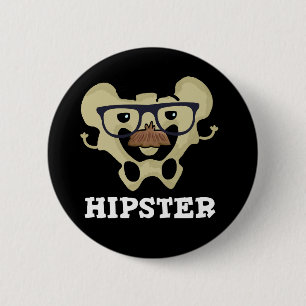 Hipster Funny Hip Bone Anatomy Pun Dark BG Button