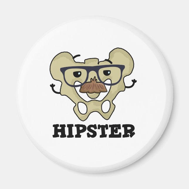 Hipster Funny Hip Bone Anatomy Pun Magnet (Front)
