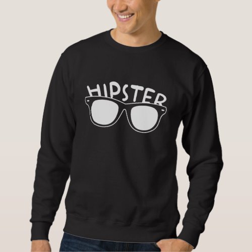 Hipster Glasses Hippies Urban Style Freethinker Mu Sweatshirt