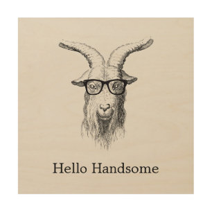 Hipster Goat Hello Handsome Wood Wall Art