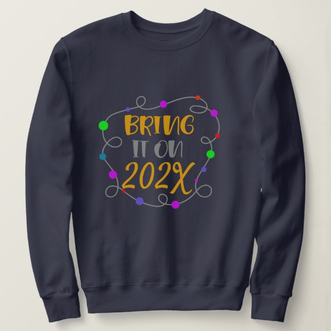 Hipster Happy New Year Sweatshirt - Custom Year (Design Front)