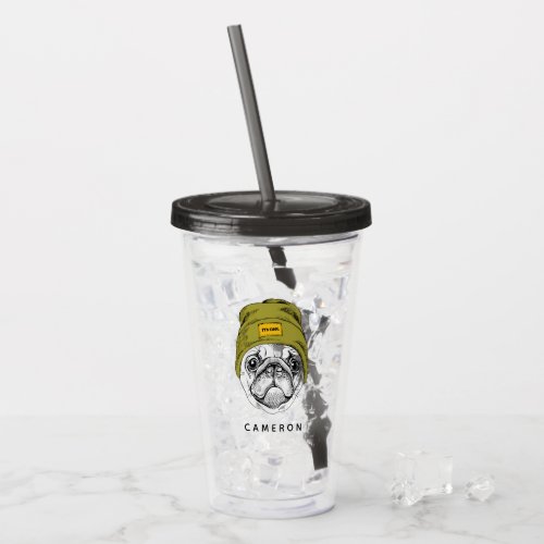 Hipster Pug  Its Cool  Add Your Name Acrylic Tumbler