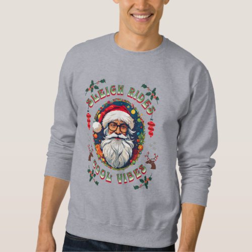 Hipster Santa Sleigh Rides Good Vibes Christmas Sweatshirt