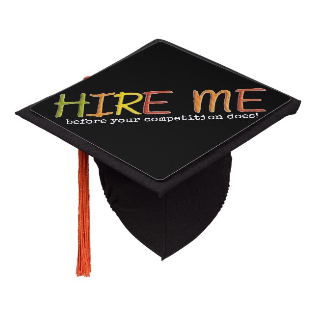 Hire Me Before Your Competition Does Tassle Topper (Angled)