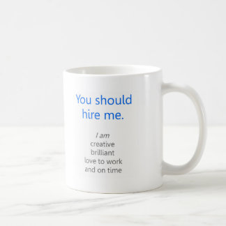Hire me coffee mug
