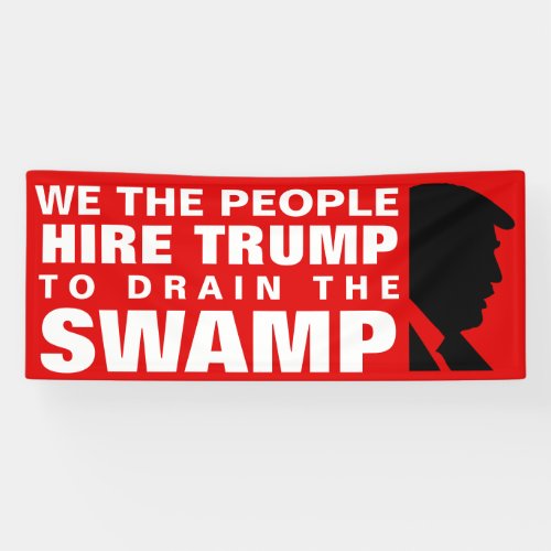 Hire Trump To Drain The Swamp Banner
