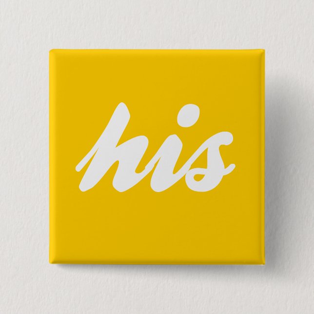 HIS AND HIS -.png Pinback Button (Front)