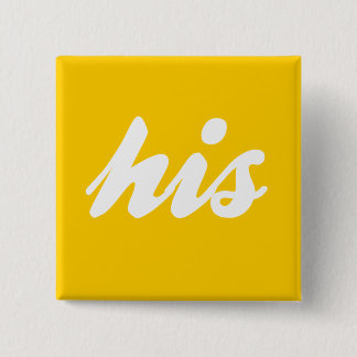 HIS AND HIS -.png Pinback Button
