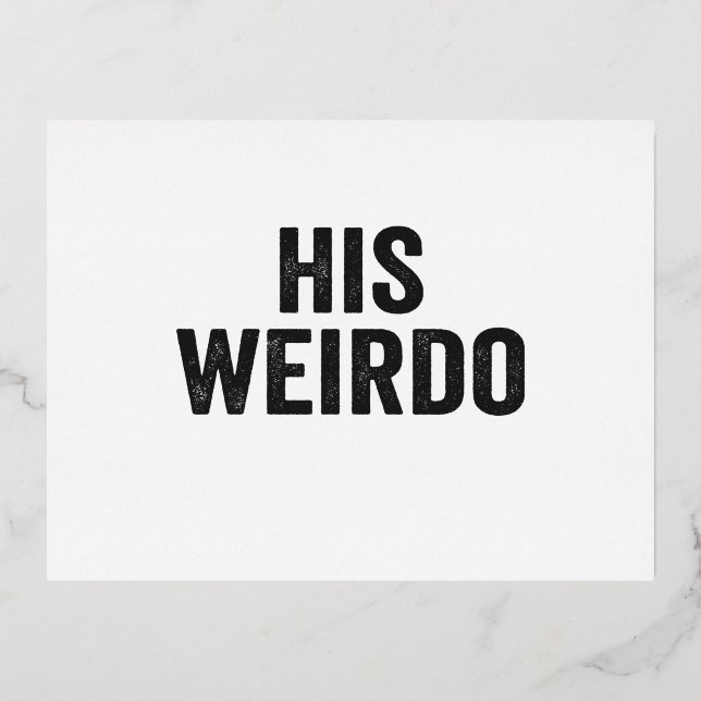 His Crazy Her Weirdo Best Couple Valentines Gift Foil Holiday Postcard (Front)